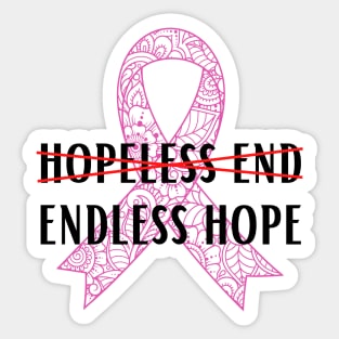 Endless hope pink ribbon cancer support Sticker